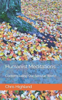 Humanist Meditations: Contemplating Our Secular World