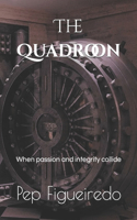 The Quadroon: When passion and integrity collide