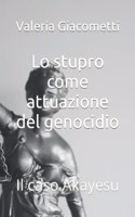 Lo stupro come attuazione del genocidio: Il caso Akayesu