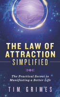 Law of Attraction Simplified