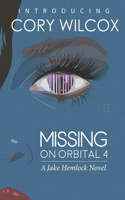 Missing on Orbital 4: A Jake Hemlock Adventure