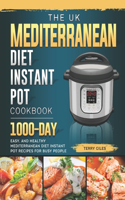 The UK Mediterranean Diet Instant Pot Cookbook