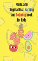 fruits and vegetables learning and coloring book for kids: Homeschool, Preschool coloring book for your toddler and kids