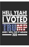 Hell Yeah I voted Trump and I will do It again 2020