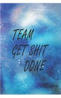 Team Get Shit Done