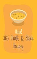 Hello! 365 Broth & Stock Recipes