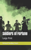 Soldiers of Fortune: Large Print