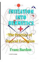 Initiation into Hermetics + Practice of Magical Evocation