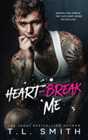 Heartbreak Me: (1 Heartbreak Duet)