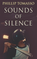 Sounds Of Silence: Large Print Edition
