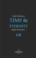 Time & Eternity: Series of Poems III