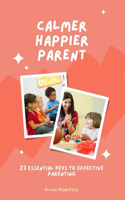 Calmer, Happier Parent