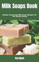 Milk Soaps Book