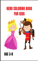 Hero Coloring Book For Kids Ages 3-8