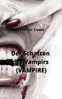 Schatten des Vampirs (VAMPIRE)