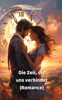 Zeit, die uns verbindet (Romance)