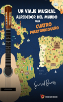 Viaje Alrededor del Mundo para Cuatro Puertorriqueño