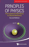 Principles of Physics: From Quantum Field Theory to Classical Mechanics, 2nd Edition