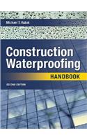 Construction Waterproofing Handbook