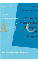 Advanced Video Coding: Principles and Techniques: The Content-Based Approach(7 Advances in Image Communication)