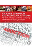 Addictive Substances and Neurological Disease