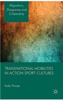 Transnational Mobilities in Action Sport Cultures