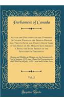 Acts of the Parliament of the Dominion of Canada, Passed in the Session Held in the Twenty-Fifth and Twenty-Sixth Years of the Reign of His Majesty King George V, Being the Sixth Session of the Seventeenth Parliament, Vol. 2: Begun and Holden at Ot: Begun and Holden at Ottawa, O