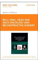 Oral, Head and Neck Oncology and Reconstructive Surgery - Elsevier eBook on Vitalsource (Retail Access Card)