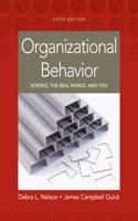 Organizational Behavior: Science, the Real World, and You