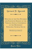 Minutes of the One Hundred and Eleventh Session of the Virginia Annual Conference of the Methodist Episcopal Church, South: Held at Danville, Va., November 22-30, 1893; Memoirs, Reports and Directory (Classic Reprint)