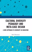 Cultural Diversity Pedagogy and Meta-Case Design: A New Approach to Diversity in Education