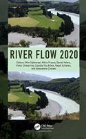 River Flow 2020: Proceedings of the 10th Conference on Fluvial Hydraulics (Delft, Netherlands, 7-10 July 2020)