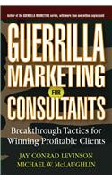 Guerrilla Marketing for Consultants