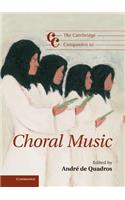 The Cambridge Companion to Choral Music