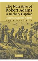 Narrative of Robert Adams, a Barbary Captive