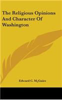 Religious Opinions And Character Of Washington