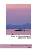 Memoir and Select Writings of William Reed Prince