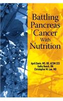 Battling Pancreas Cancer With Nutrition