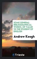 SOME GENERAL BIBLIOGRAPHICAL WORKS, OF V