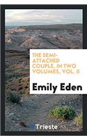 The Semi-Attached Couple, in Two Volumes, Vol. II