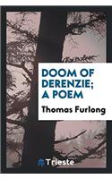 Doom of Derenzie; A Poem