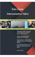 Data Center Interconnection Fabric Complete Self-Assessment Guide