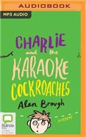 Charlie and the Karaoke Cockroaches