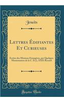 Lettres Édifiantes Et Curieuses: Écrites des Missions Étrangères, par Quelques Missionnaires de la C. Et J.; XXIX Recueil (Classic Reprint)