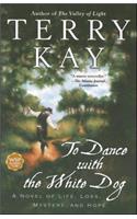 To Dance with the White Dog
