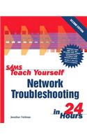 Sams Teach Yourself Network Troubleshooting in 24 Hours