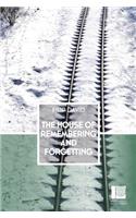 House of Remembering and Forgetting