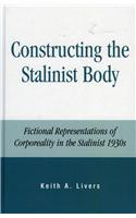 Constructing the Stalinist Body