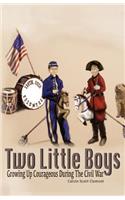 Two Little Boys Grow Up Courageous During the Civil War