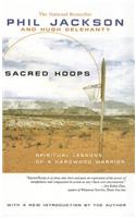 Sacred Hoops: Spiritual Lessons of a Hardwood Warrior
